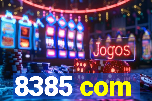 8385 com